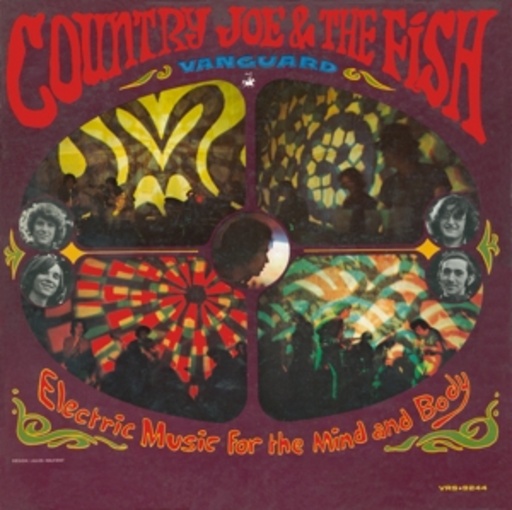 Country Joe & The Fish – Electric Music For The Mind And Body