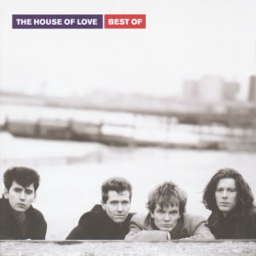 The House Of Love – Best Of