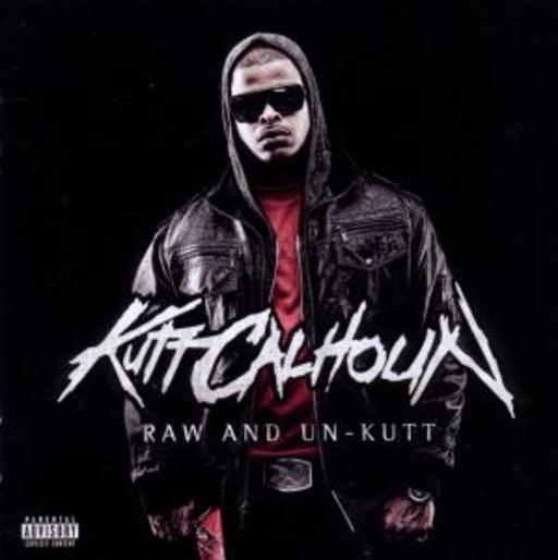Kutt Calhoun – Raw & Un-Kutt