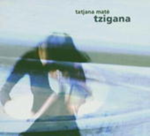 Tatjana Maté – Tzigana