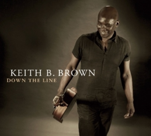 Keith B. Brown – Down The Line