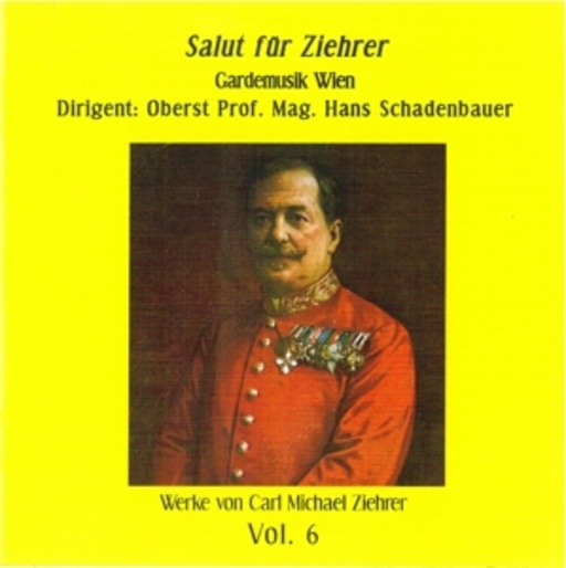 Carl Michael Ziehrer und Gardemusik Wien – Auf in's neue Jahrhundert