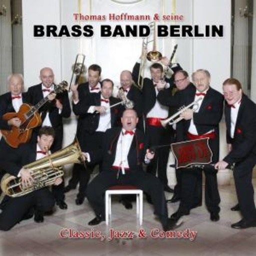 Thomas Hoffmann & seine Brass Band Berlin – Best Of - Classic, Jazz & Comedy