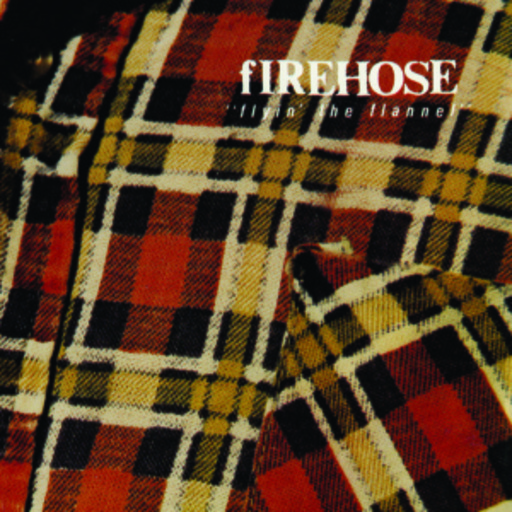 Firehose – Flyin' The Flannel