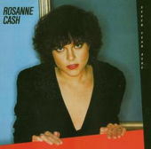 Rosanne Cash – Seven Year Ache