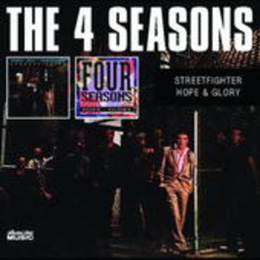 The Four Seasons – The Streetfighter/Hope & Glory