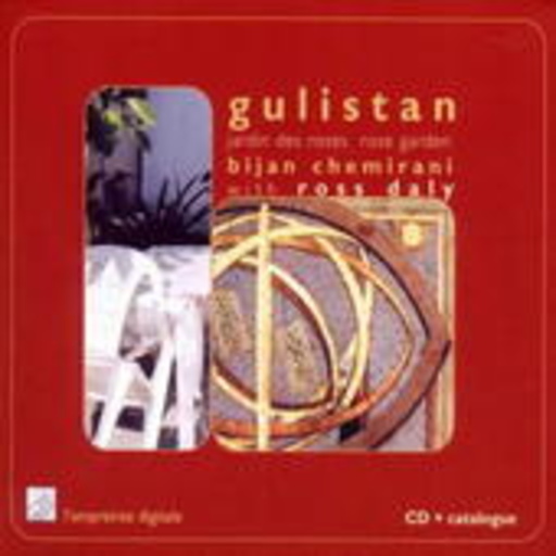 Bijan Chemirani with Ross Daly – Gulistan - Rose Garden