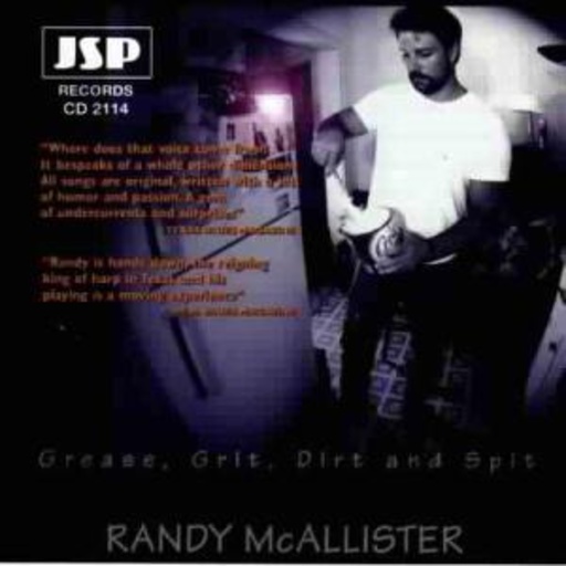 Randy McAllister – Grease, Grit, Dirt And Spit