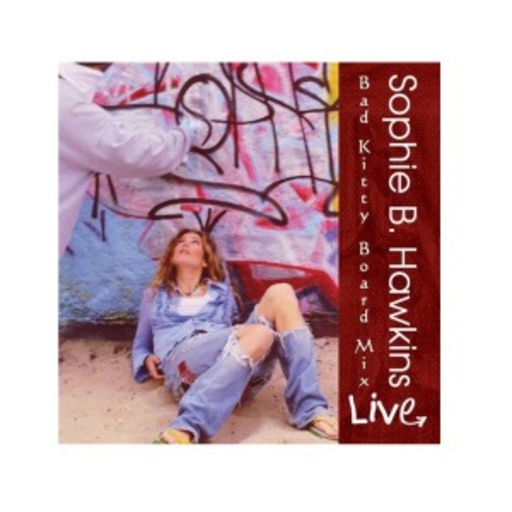 Sophie B. Hawkins – Live! - Bad Kitty Board Mix