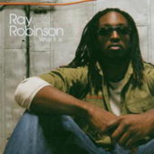 Ray Robinson – What It Is
