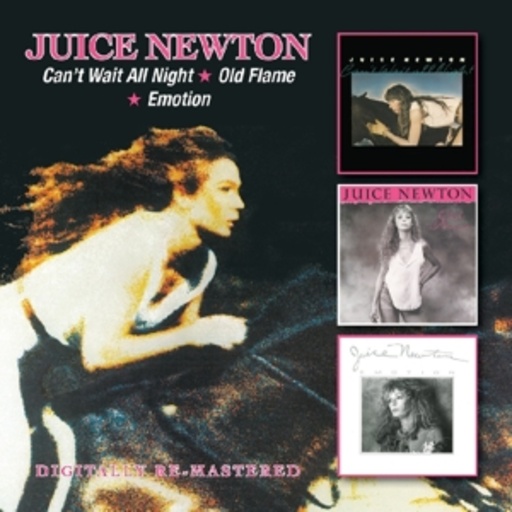 Juice Newton – Can't Wait All Night/Old Flame/Emotion