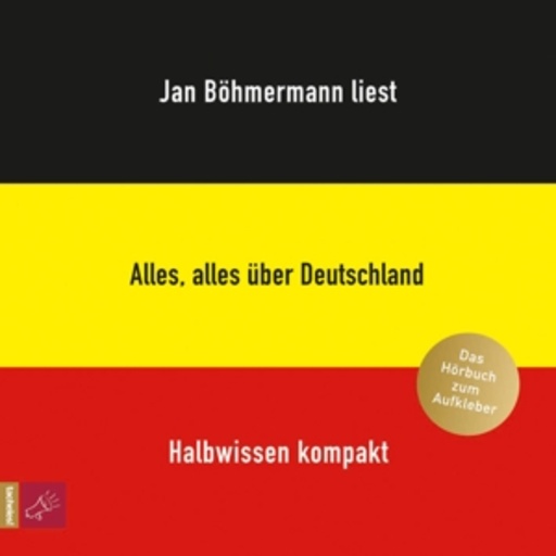 Jan Böhmermann – Alles, alles über Deutschland