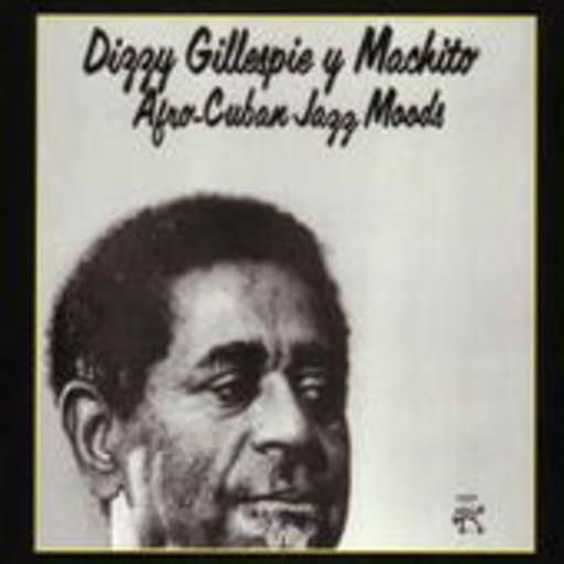 Dizzy Gillespie Y Machito – Afro-Cuban Jazz Moods (Remastered)