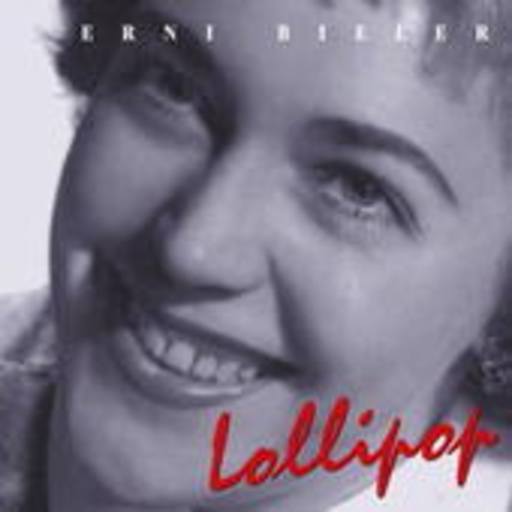 Erni Bieler – Lollipop