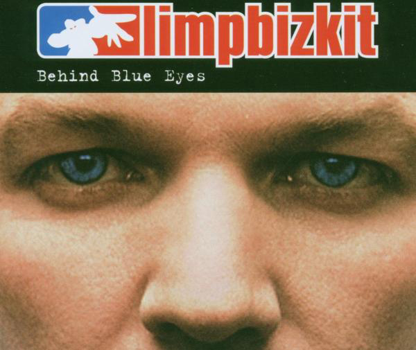 Limp Bizkit – Behind Blue Eyes