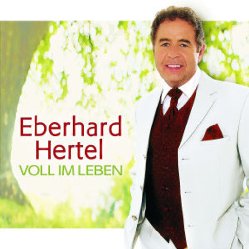Eberhard Hertel – Voll im Leben