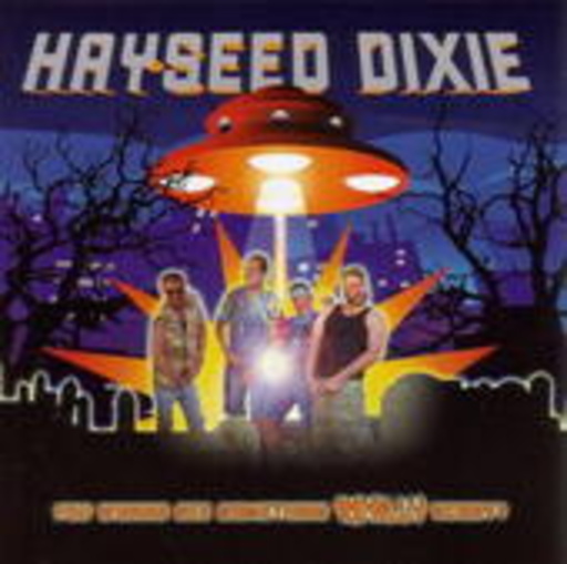 Hayseed Dixie – You Wanna See Something Really Scary?