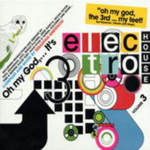 Oh My God… It’s Electro House 3