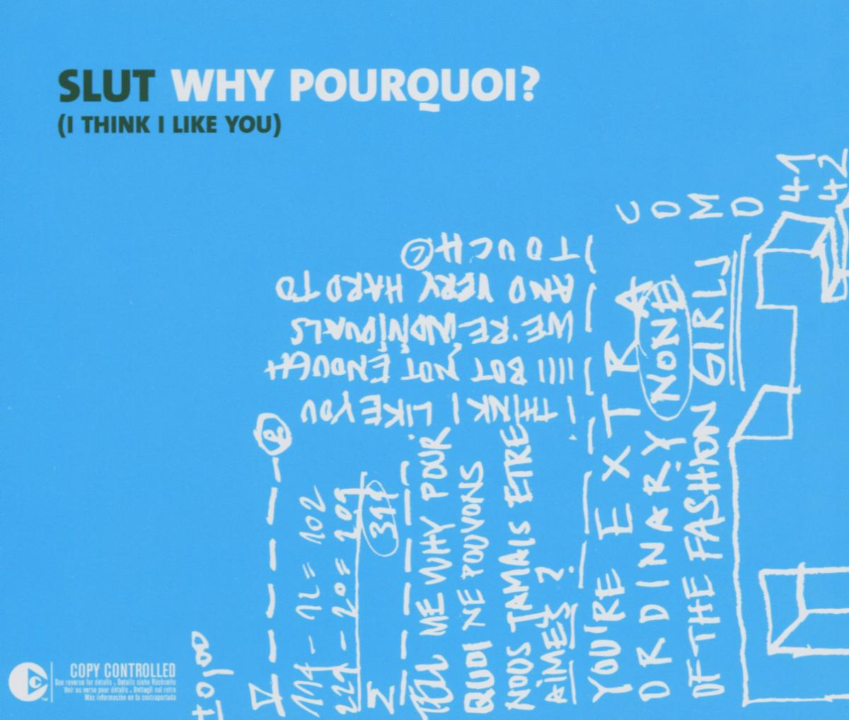 Slut – Why Pourquoi? (I Think I Like You)