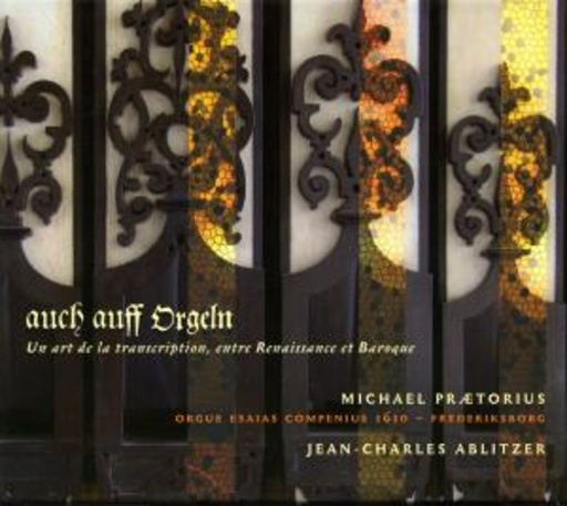Jean-Charles Ablitzer – Auch auf Orgeln - Un Art De La Transcription, Entre Renaissance Et Baroque