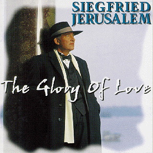 Siegfried Jerusalem – The Glory Of Love