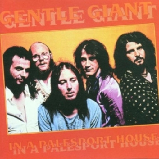 Gentle Giant – In A Palesport House