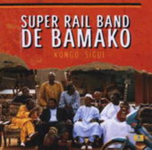 Super Rail Band De Bamako – Kongo Sigui