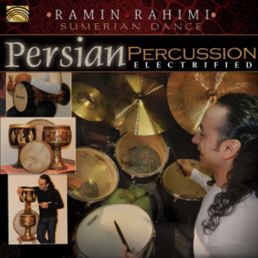 Ramin Rahimi – Persian Percussion Electrified