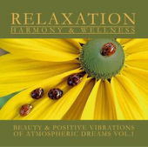 Beauty & Positive Vibrations Of Atmospheric Dreams Vol. 1
