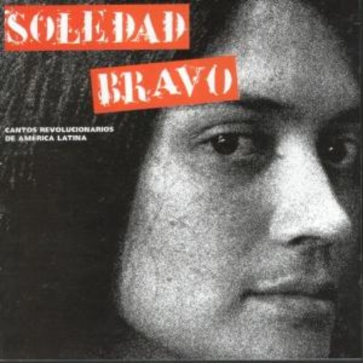Soledad Bravo – Cantos Revolucionarios De America Latina