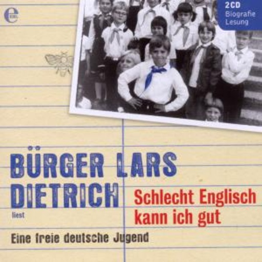 Bürger Lars Dietrich – Schlecht Englisch kann ich gut