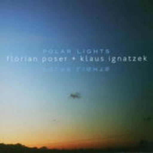 Florian Poser/Klaus Ignatzek – Polar Lights