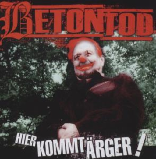 Betontod – Hier kommt Ärger
