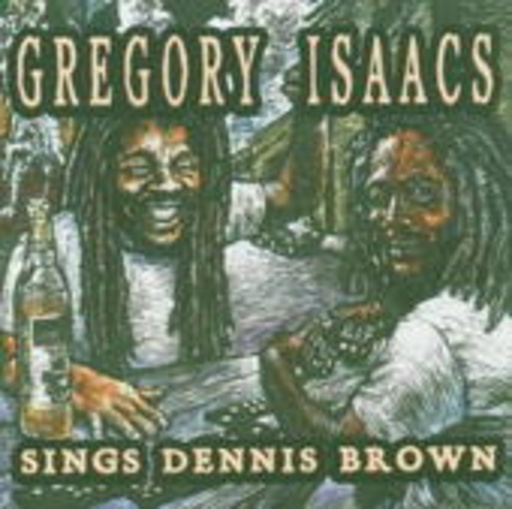 Gregory Isaacs – ... Sings Dennis Brown