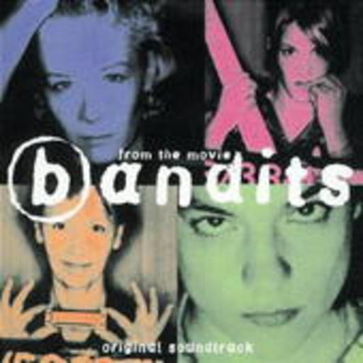 Bandits – Bandits - Die Musik zum Film