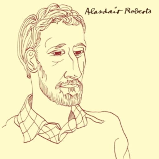 Alasdair Roberts – Alasdair Roberts