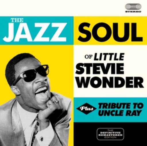 Stevie Wonder – The Jazz Soul Of Little Stevie/Tribute To Uncle Ray