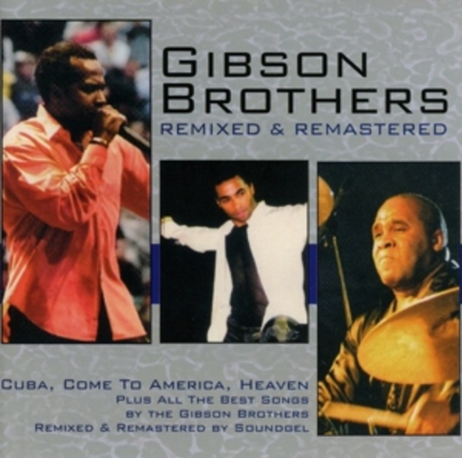 Gibson Brothers – Remixed & Remastered