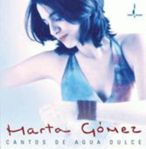 Marta Gomez – Cantos De Agua Dulce