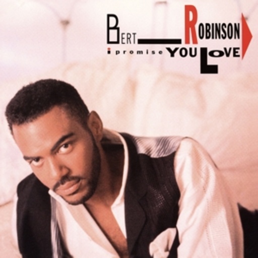 Bert Robinson – I Promise You Love