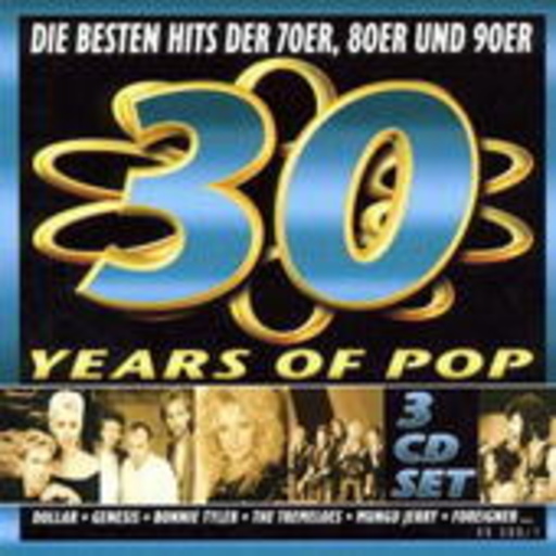 Diverse – 30 Years Of Pop - Die Besten Hits der 70er, 80er und 90er