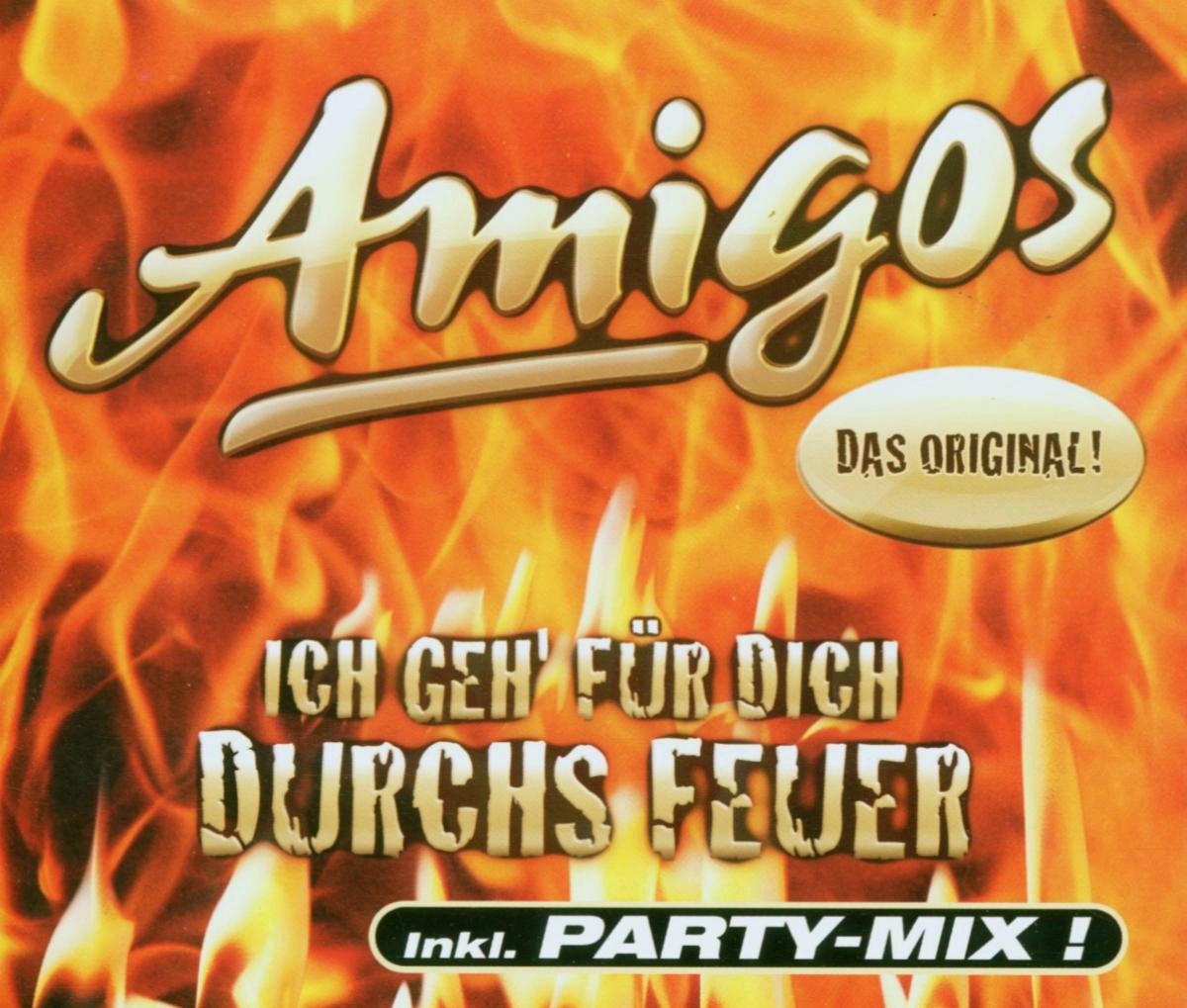 Amigos – Ich geh' für dich durchs Feuer