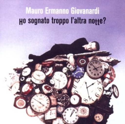 Mauro Ermanno Giovanardi – Ho Sognato Troppo L'Altra Notte?
