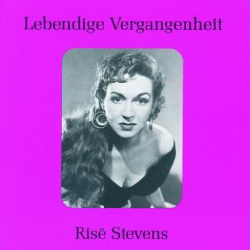 Rise Stevens – Lebendige Vergangenheit - Rise Stevens