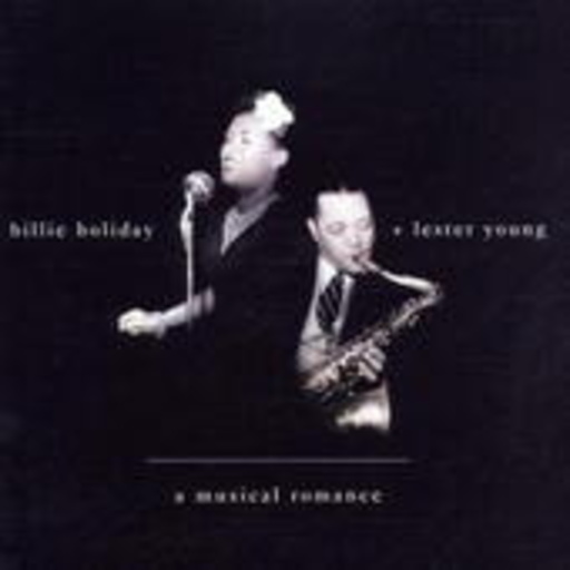 Billie Holiday & Lester Young – A Musical Romance