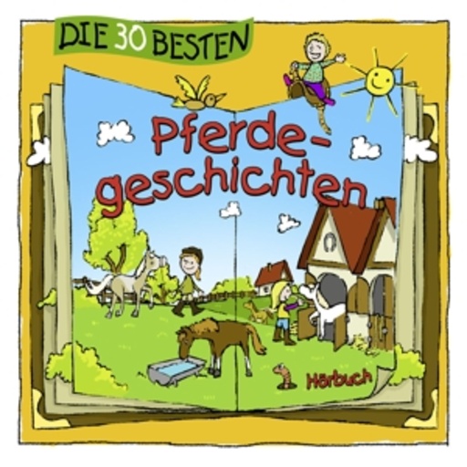 Diverse – Die 30 besten Pferdegeschichten