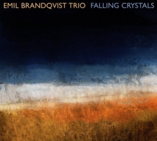 Emil Brandqvist Trio – Falling Crystals