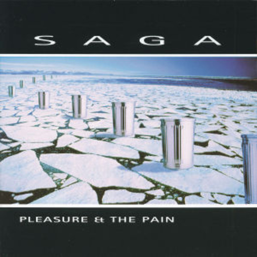 Saga – Pleasure & The Pain