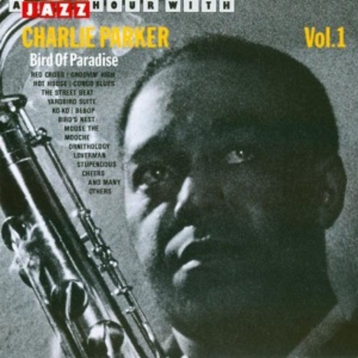 Charlie Parker – Bird Of Paradise