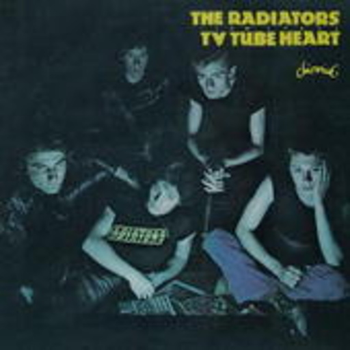 Radiators – TV Tube Heart